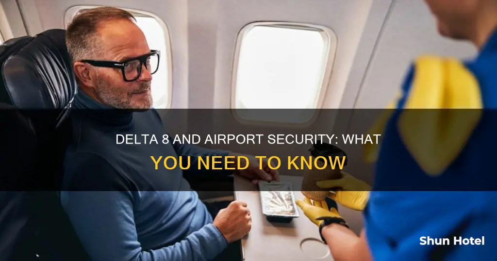 can delta 8 go through airport security