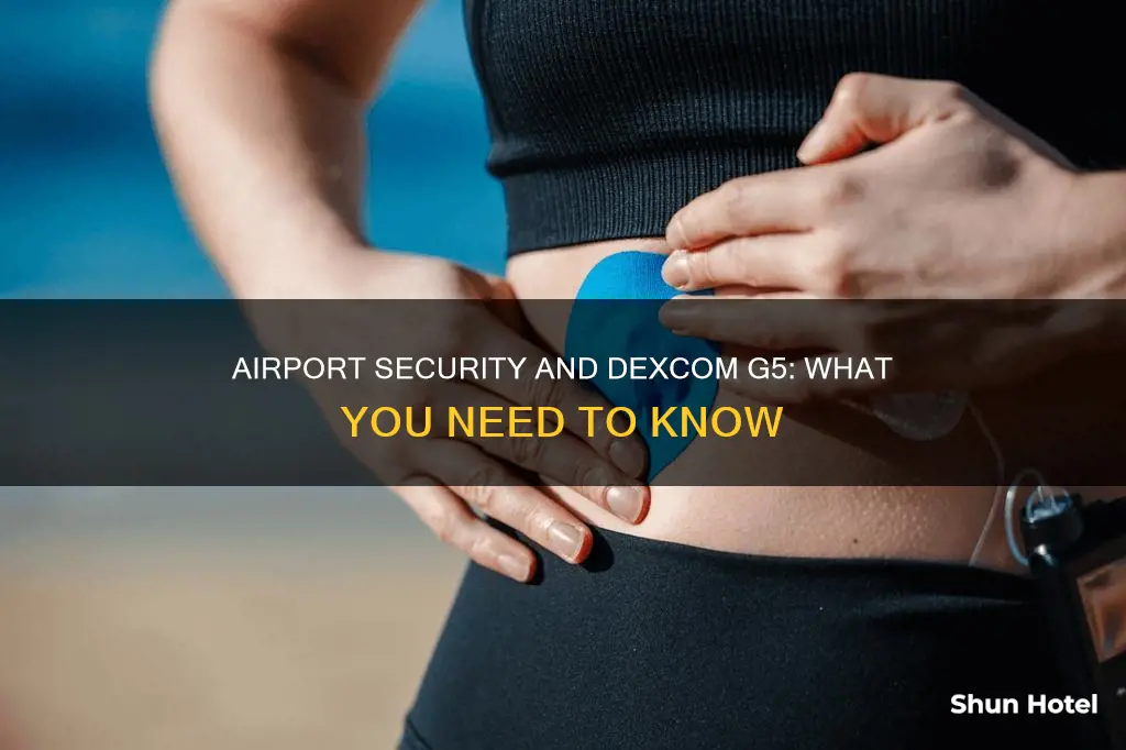 can dexcom g5 go through airport security