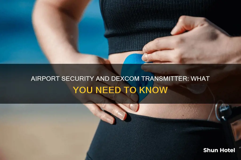 can dexcom transmitter go through airport security