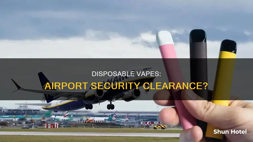 can disposable vapes go through airport security