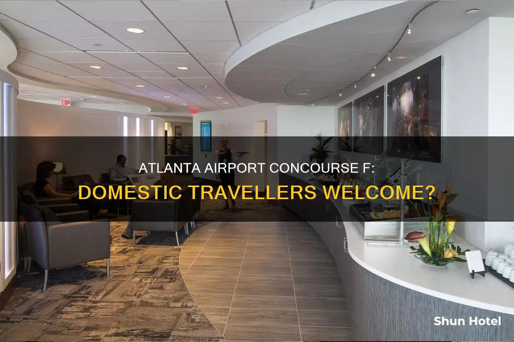 can domestic travellers use facilities in concourse f atlanta airport
