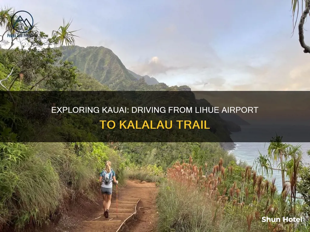 can drive from lihue airport to kalalua trail