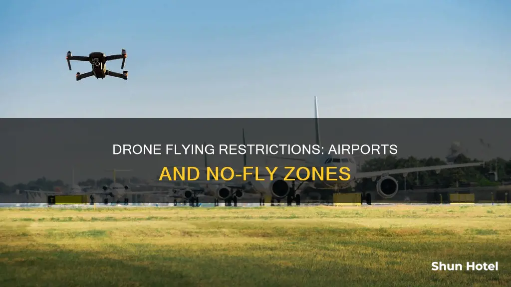 can drones fly near airports