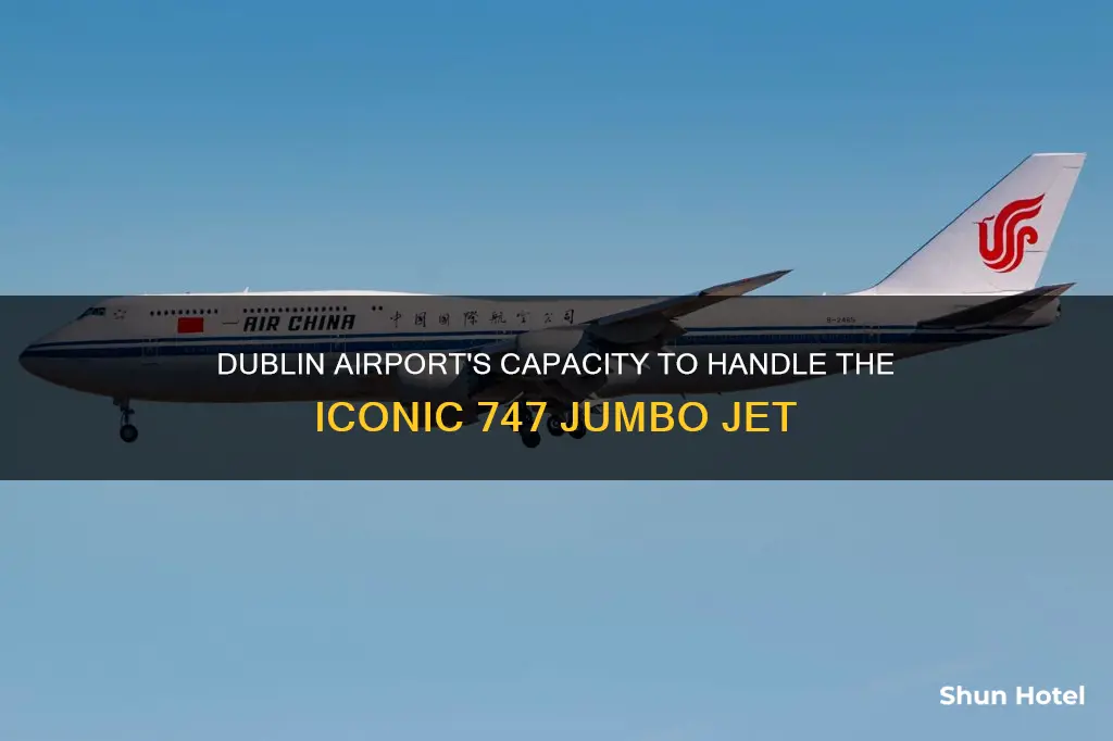 can dublin airport handle 747