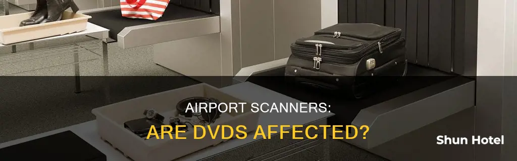 can dvds go through airport scanners
