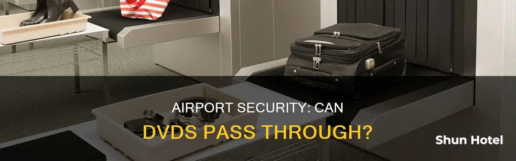 can dvds go through airport security