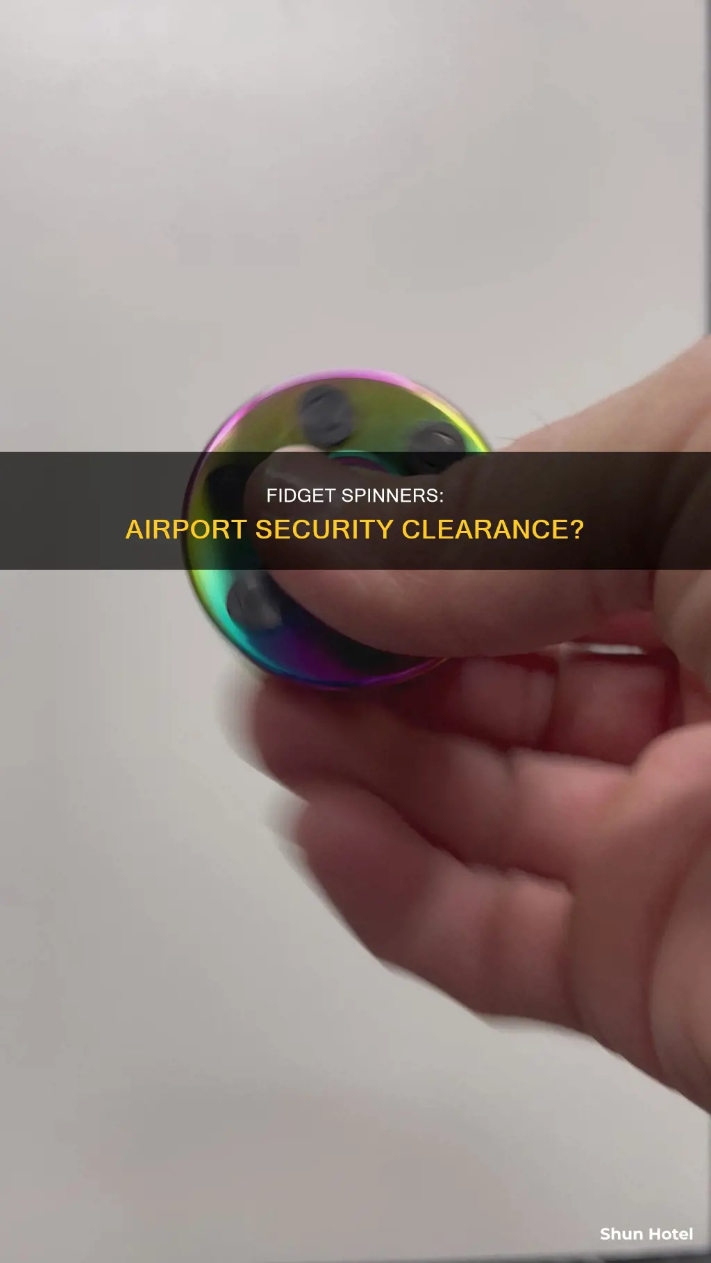 can fidget spinners go through airport security