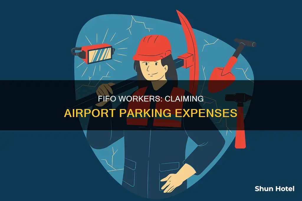 can fifo workers claim airport parking