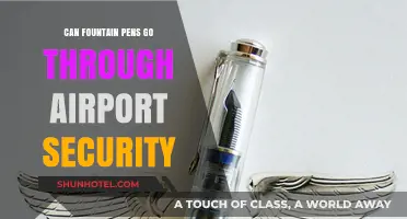 Fountain Pens: Airport Security Clearance?
