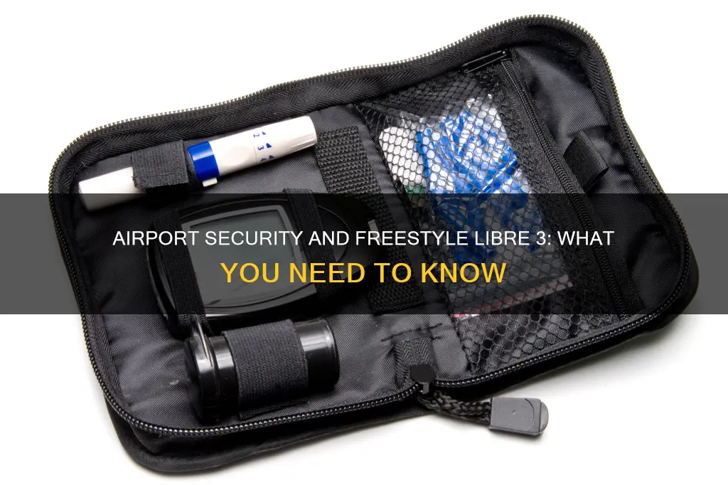 can freestyle libre 3 go through airport security