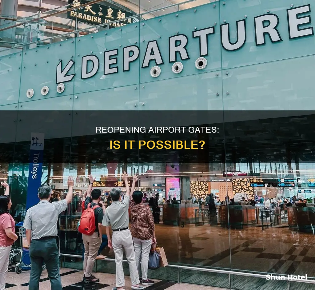 can gates be reopened at the airport
