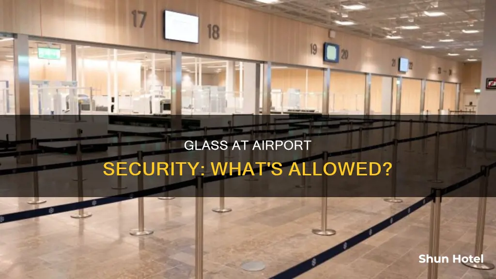 can glass go through airport security