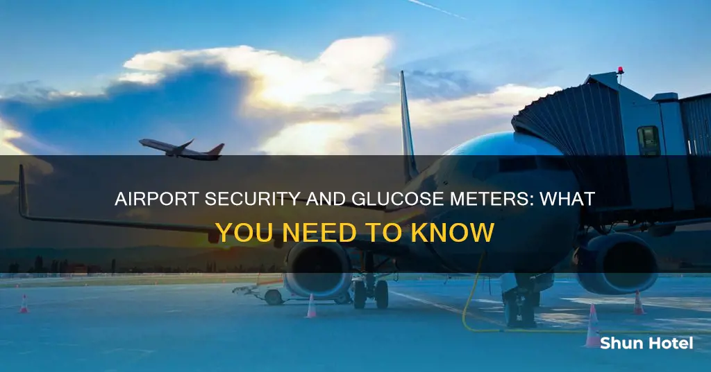can glucose meter go through airport scanner