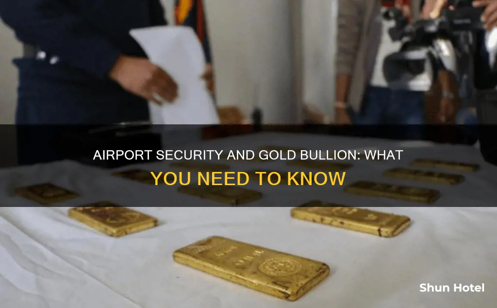 can gold bullion pass through airport security