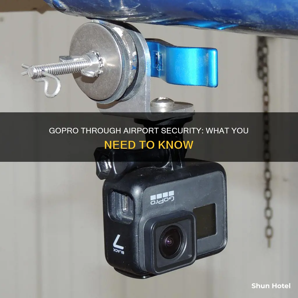 can gopro go through airport security