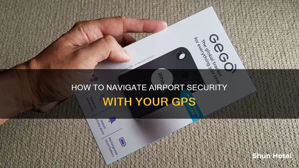 can gps go through airport security