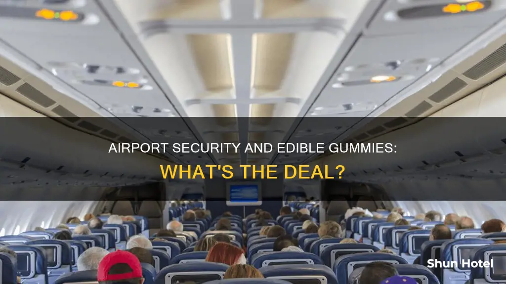 can gummies be detected at the airport