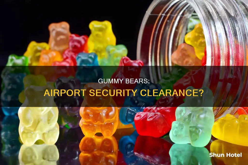 can gummy bears go through airport security