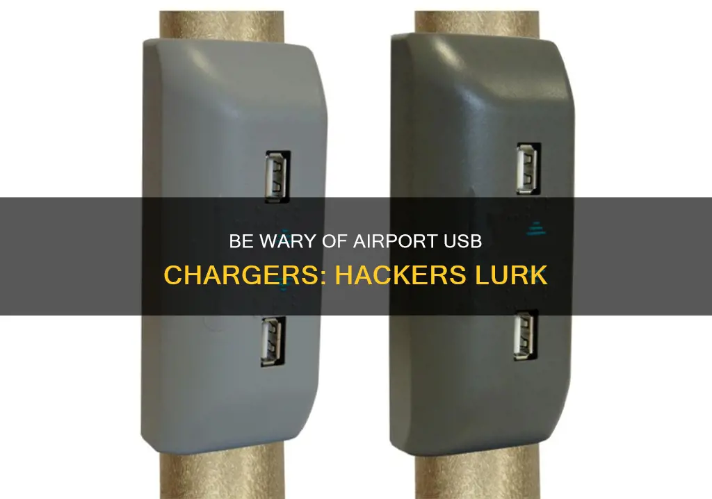 can hackers get into your phone through airport usb chargers
