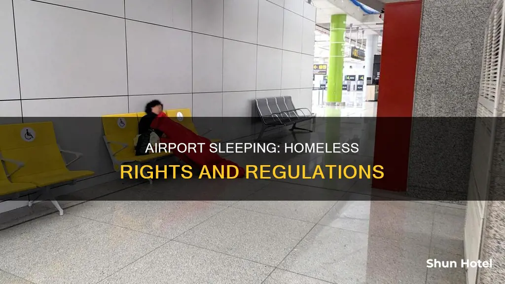 can homeless people sleep in an airport