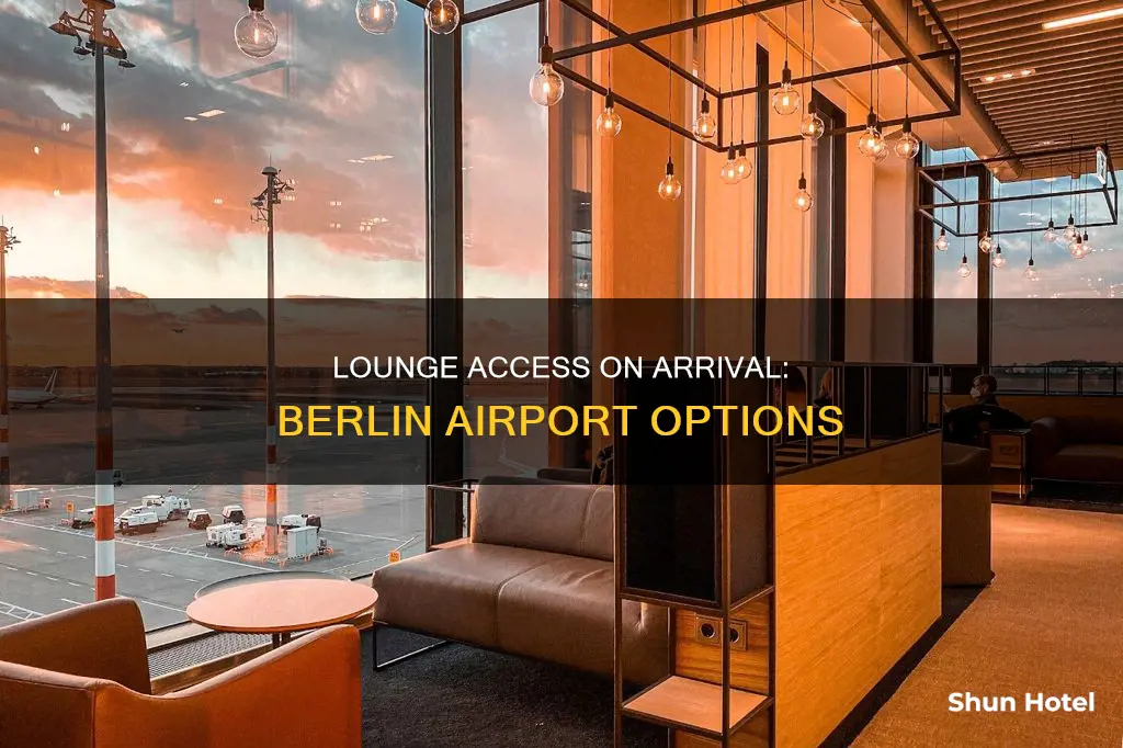 can i access lounge on arrival in berlin airport