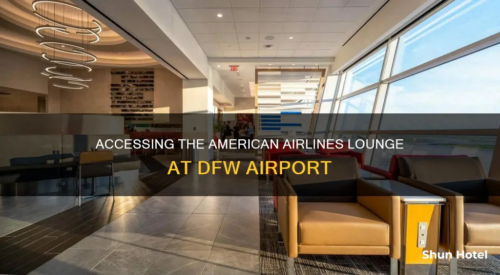 can i access the american airlines lounge in dfw airport
