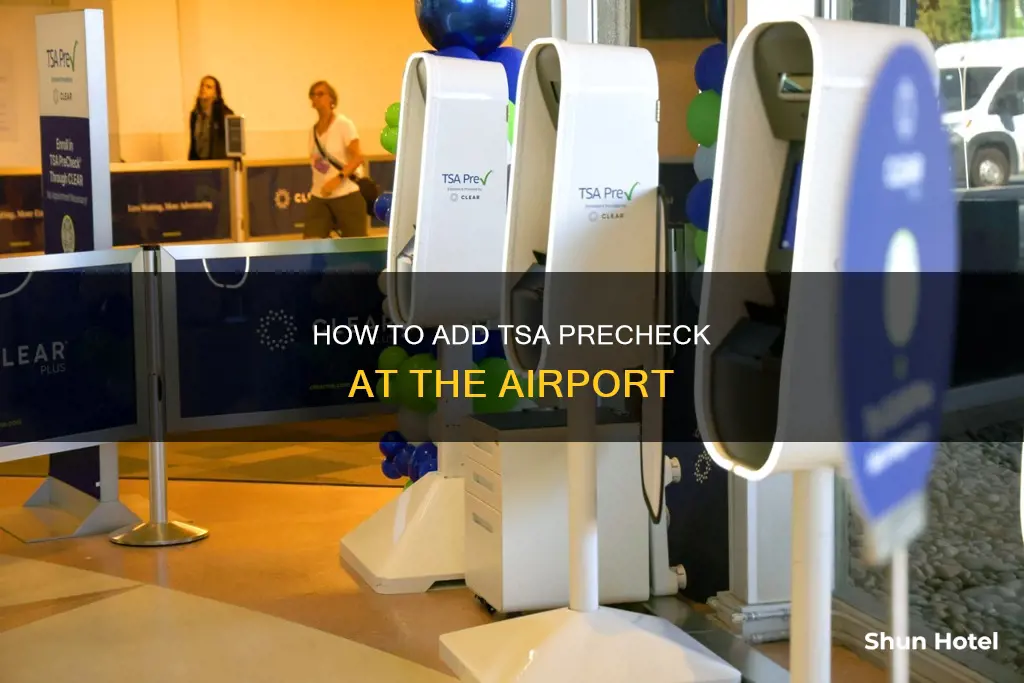 can i add my tsa precheck at the airport