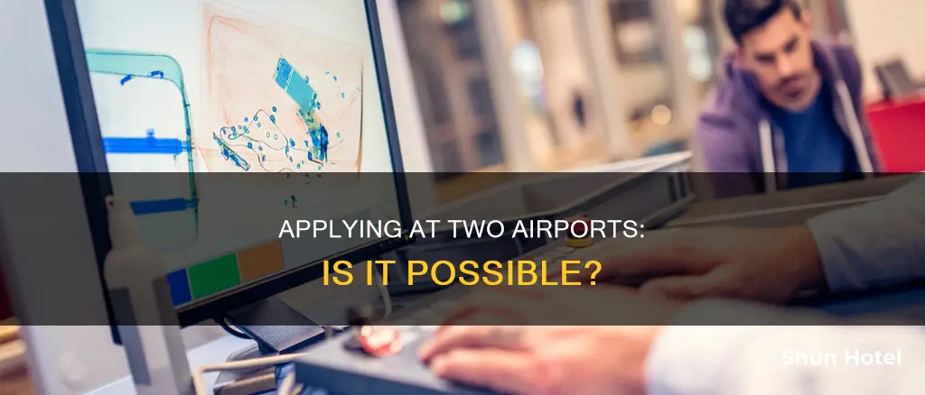 can i apply at 2 airports
