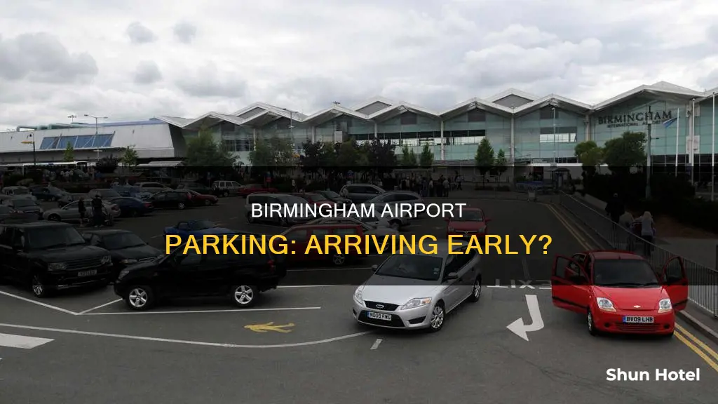 can i arrive early for airport parking birmingham