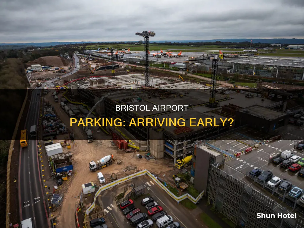 can i arrive early for airport parking bristol