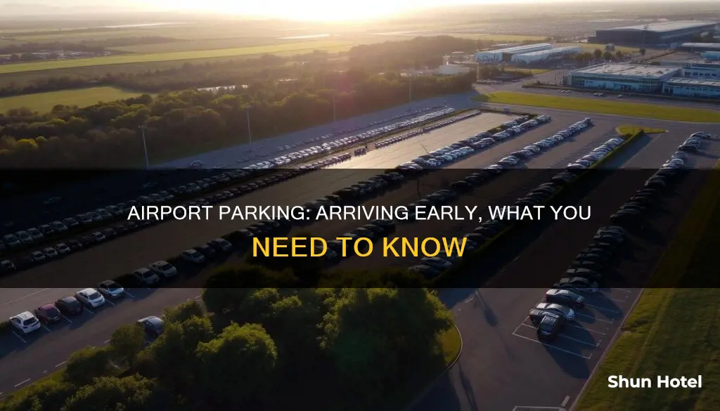can i arrive early for airport parking
