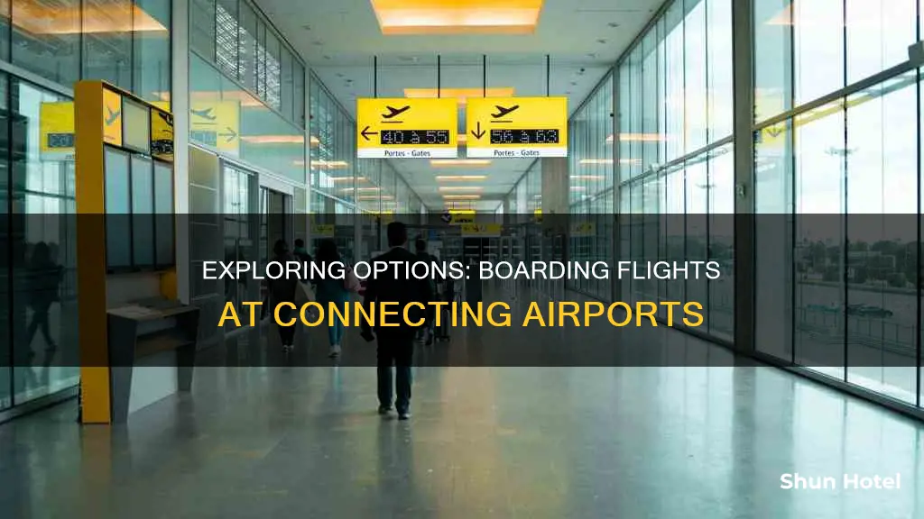 can i board flight from connecting airport