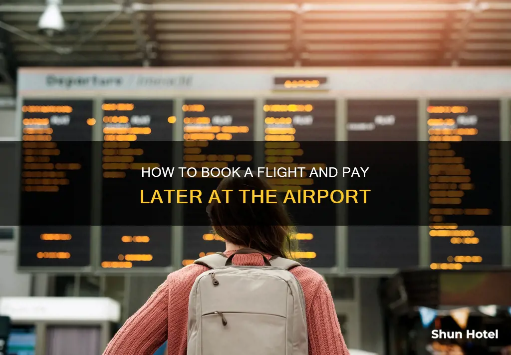 can i book a flight and pay at the airport
