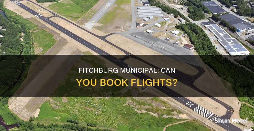 can i book a flight at fitchburg minicipal airport
