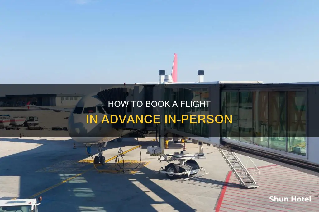 can i book a flight in advance at the airport