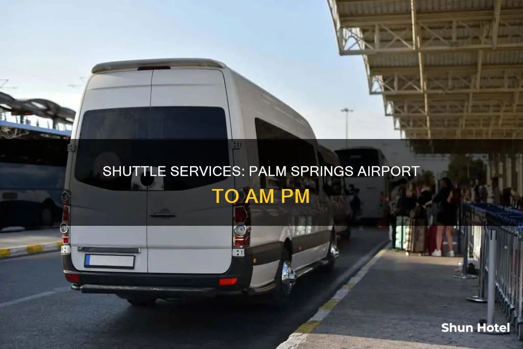 can i book am pm shuttle from palm springs airport