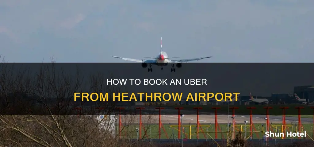 can i book uber from heathrow airport
