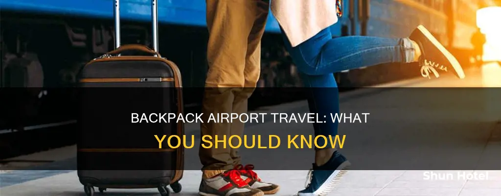 can i bring a backpack to the airport