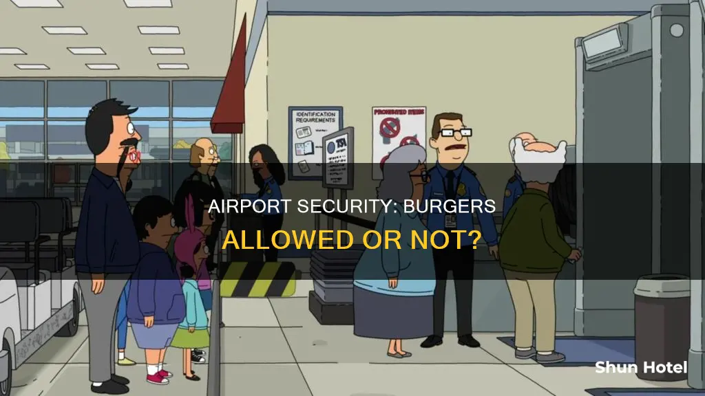 can i bring a burger through airport security