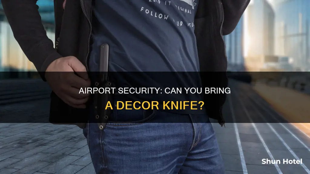 can i bring a decor knife to the airport