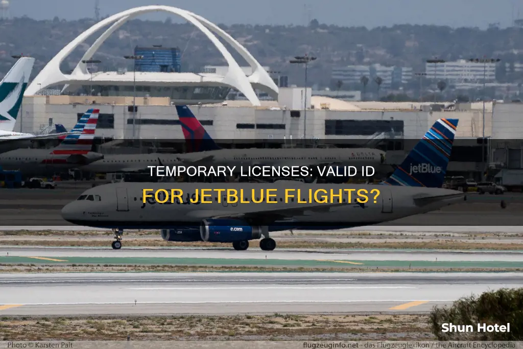 can i bring a temporary licencse to the airport jetblue