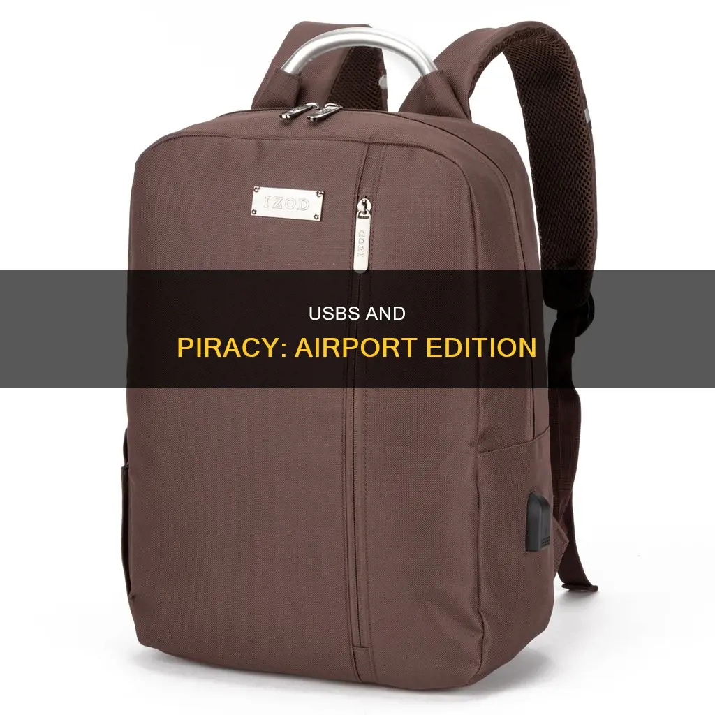 can i bring a usb with pirted movies in airport