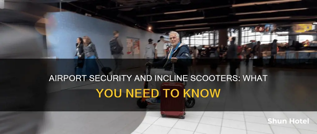 can i bring an incline scooter through airport security