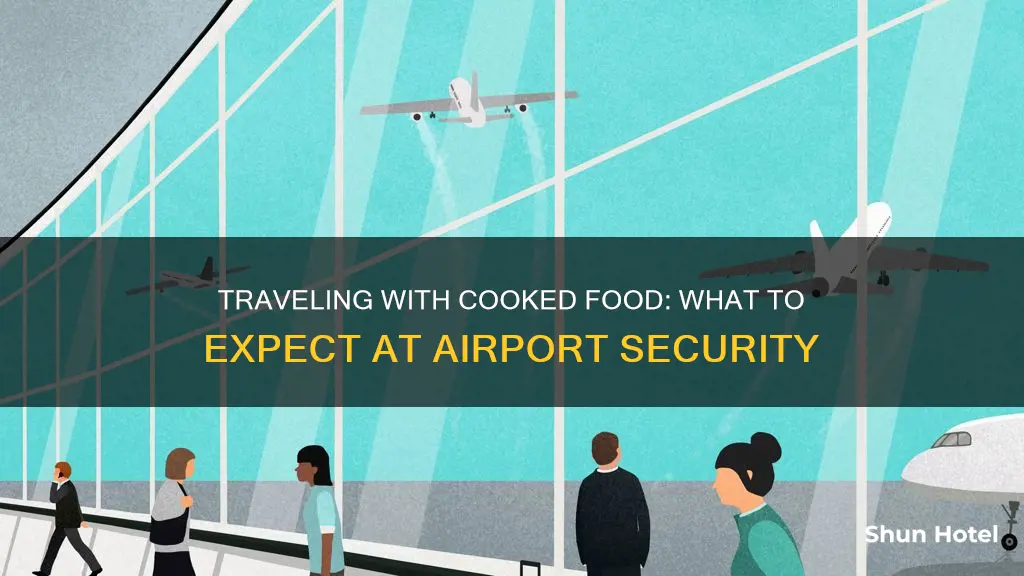 can i bring cooked food through airport security