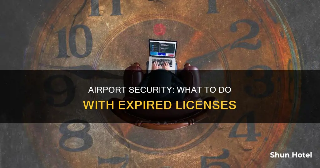 can i bring expired license to airport