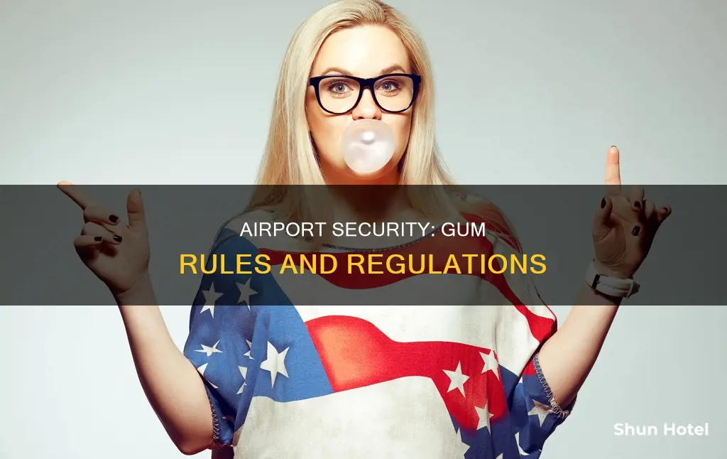 can i bring gum through airport security