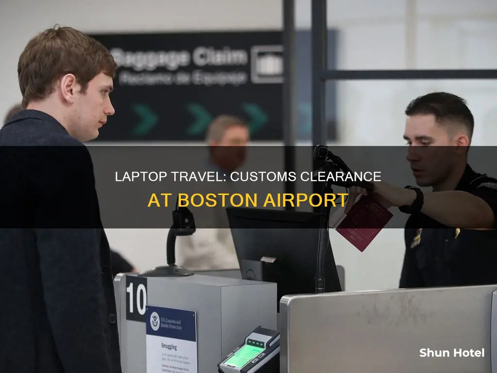 can i bring my laptop through us customs boston airport