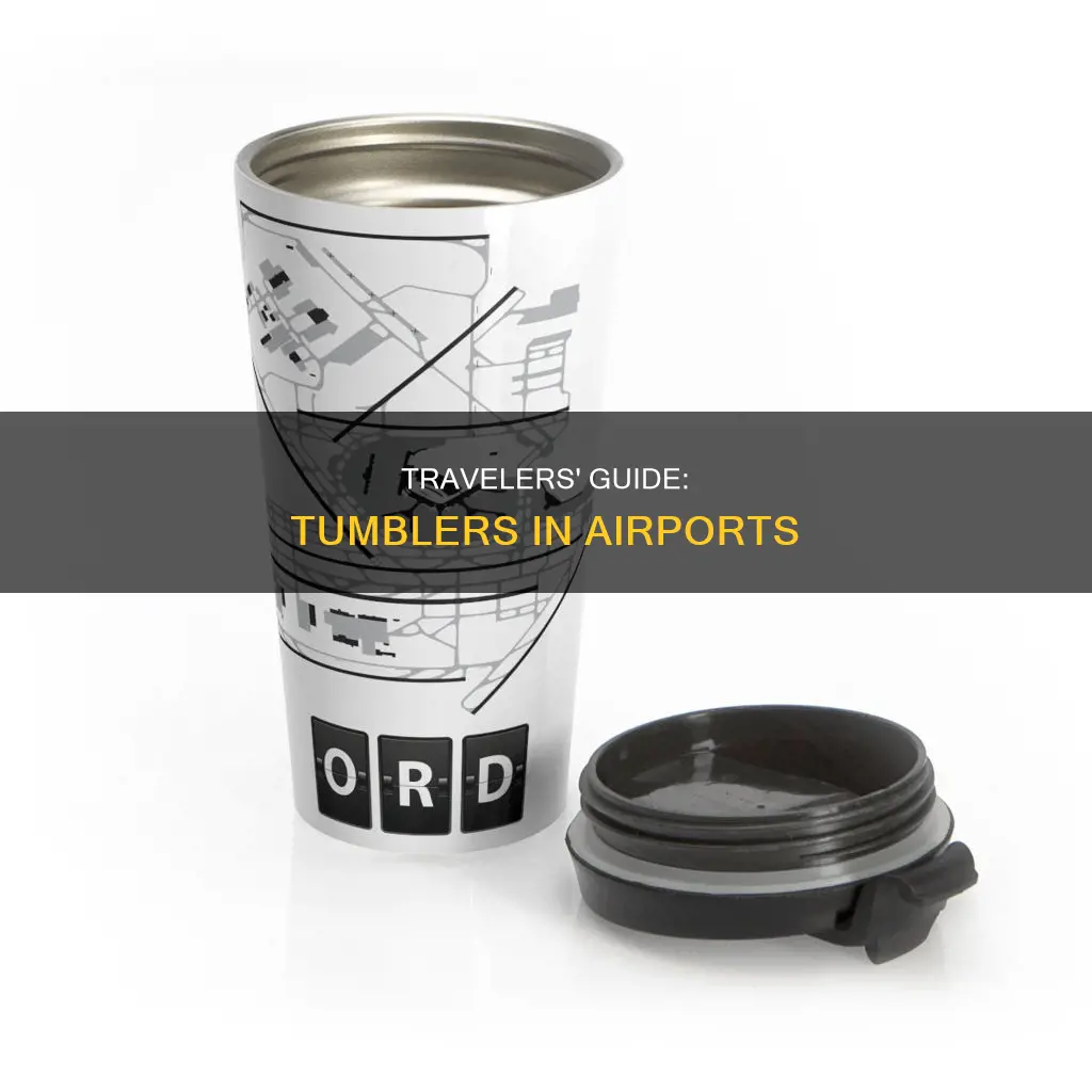 can i bring tumbler in the airport