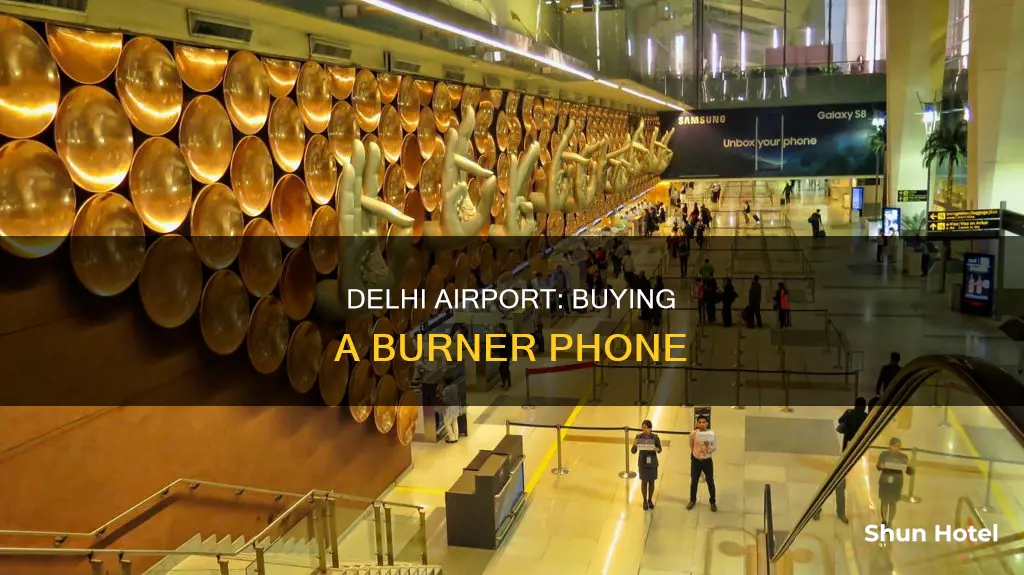 can i buy a burner phone new delhi airport
