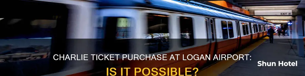 can i buy a charlie ticket at logan airport